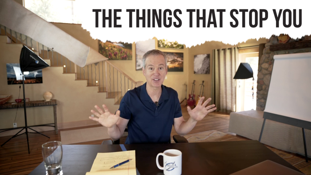 The Things That Stop You (Getting Unstuck pt. 3)